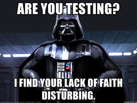 I find your lack of faith 